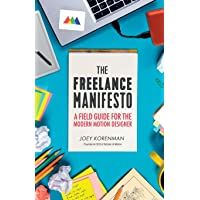 The Freelance Manifesto: A Field Guide for the Modern Motion Designer